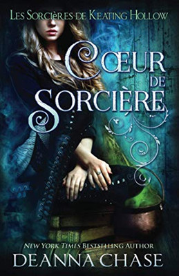 Cœur de sorcière (Les Sorcières de Keating Hollow) (French Edition)
