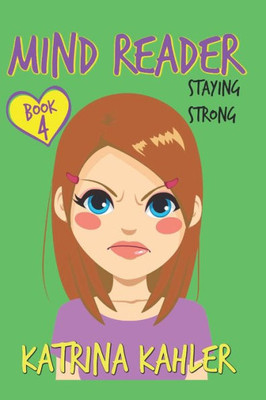 Mind Reader - Book 4 : Staying Strong