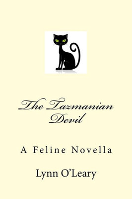 The Tazmanian Devil : A Feline Novella