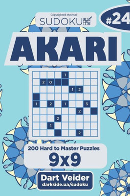 Sudoku Akari - 200 Hard To Master Puzzles 9X9