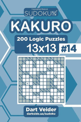 Sudoku Kakuro - 200 Logic Puzzles 13X13