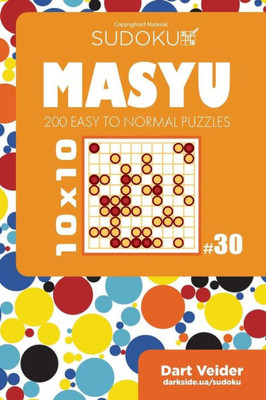 Sudoku Masyu - 200 Easy To Normal Puzzles 10X10
