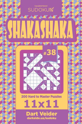 Sudoku Shakashaka - 200 Hard To Master Puzzles 11X11