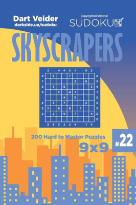 Sudoku Skyscrapers - 200 Hard To Master Puzzles 9X9