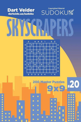 Sudoku Skyscrapers - 200 Master Puzzles 9X9
