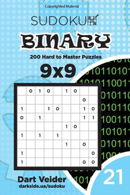 Sudoku Binary - 200 Hard To Master Puzzles 9X9