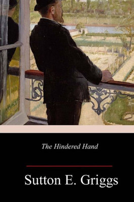 The Hindered Hand; Or, The Reign Of The Repressionist