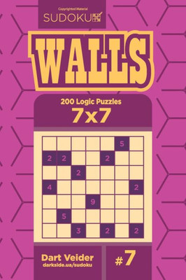 Sudoku Walls - 200 Logic Puzzles 7X7