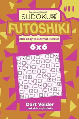 Sudoku Futoshiki - 200 Easy To Normal Puzzles 6X6