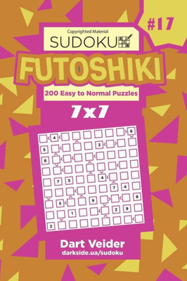 Sudoku Futoshiki - 200 Easy To Normal Puzzles 7X7