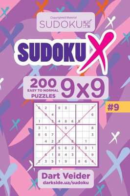 Sudoku X - 200 Easy To Normal Puzzles 9X9
