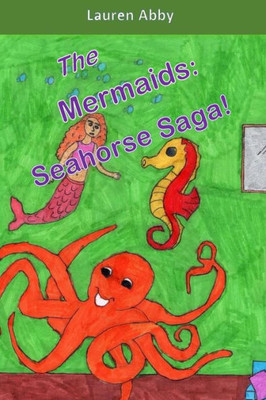 The Mermaids : Seahorse Saga!