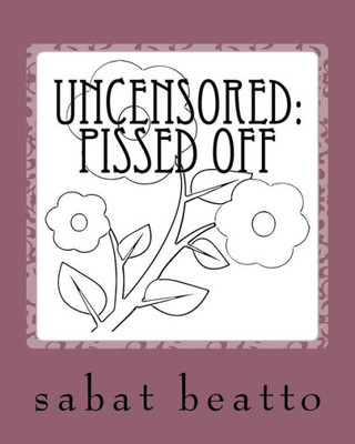 Uncensored Pissed Off : Bulgar Adult Coloring Book
