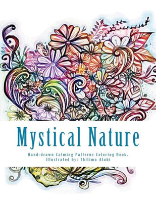 Mystical Nature : An Enchanting Coloring Book Of Beautiful Nature For Relaxation.