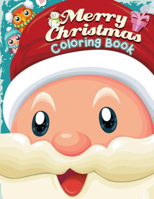 Merry Christmas Coloring Book : Christmas Coloring Book For Toddlers & Kids