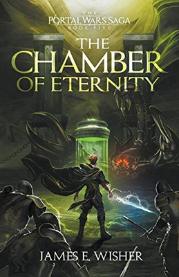 The Chamber of Eternity (The Portal Wars Saga)