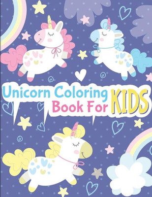 Unicorn Coloring Book For Kids : Unicorn Coloring Book For Kids And Toddlers - Activity Books For Preschooler