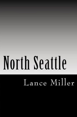 North Seattle : A Letter To North