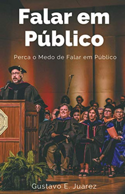 Falar em Público Perca o Medo de Falar em Público (Portuguese Edition)