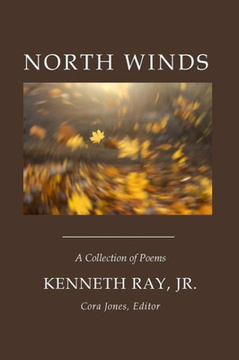 North Winds : A Collection Of Poems