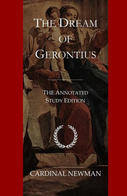 The Dream Of Gerontius : The Annotated Study Edition