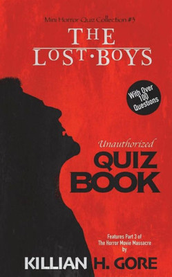 The Lost Boys Unauthorized Quiz Book : Mini Horror Quiz Collection #3