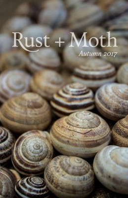 Rust + Moth : Autumn 2017