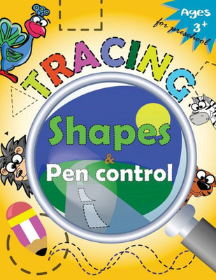 Tracing Shapes & Pen Control For Preschool : Kindergarten Tracing Workbook