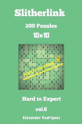 Puzzles For Brain Slitherlink - 200 Hard To Expert 10X10