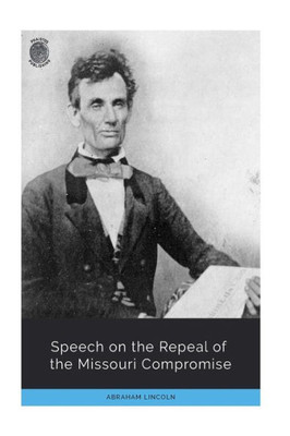 Speech On The Repeal Of The Missouri Compromise