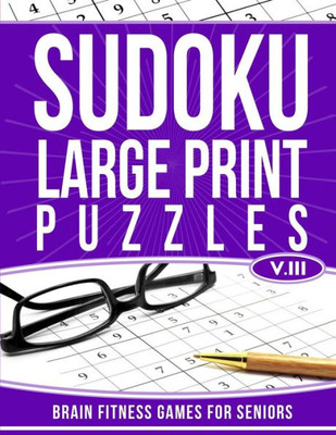 Sudoku Large Print Puzzles Vol 3 : Brain Fitness Games For Seniors