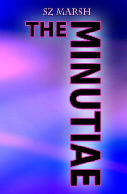 The Minutiae