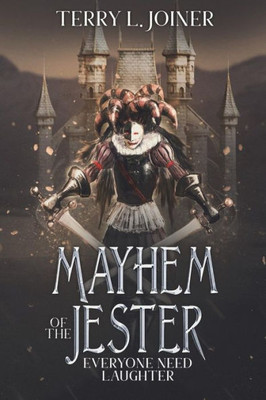 Mayhem Of The Jester : Everyone Need Laughter