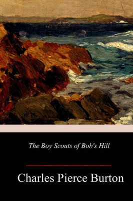 The Boy Scouts Of Bob'S Hill