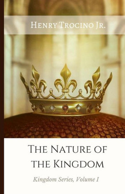 The Nature Of The Kingdom