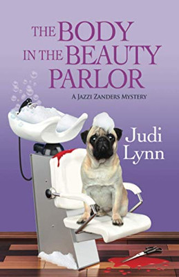 The Body in the Beauty Parlor (A Jazzi Zanders Mystery)