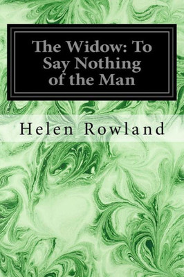 The Widow : To Say Nothing Of The Man