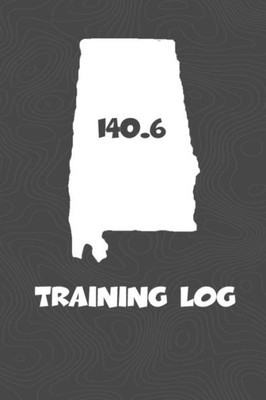 Training Log : Alabama Training Log For Tracking And Monitoring Your Training And Progress Towards Your Fitness Goals. A Great Triathlon Resource For Any Triathlete In Your Life. Swimmers, Runners And Bikers Will Love This Way To Track Goals!