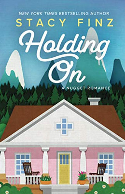 Holding On (A Nugget Romance)