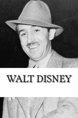 Walt Disney : A Biography