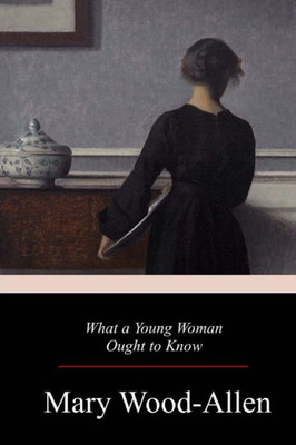 What A Young Woman Ought To Know