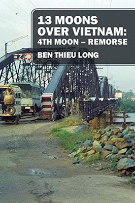 13 Moons over Vietnam: 4th Moon Remorse