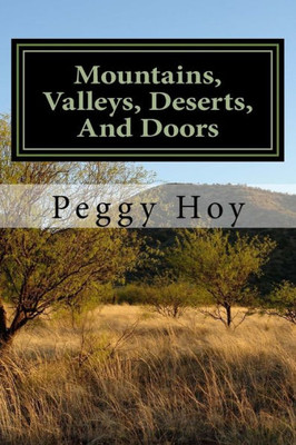 Mountains, Valleys, Deserts, And Doors