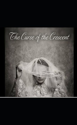 The Curse Of The Crescent