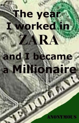 The Year I Worked In Zara And I Became A Millionaire