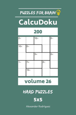 Puzzles For Brain - Calcudoku 200 Hard Puzzles 5X5