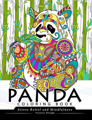 Panda Coloring Book : Stress-Relief Coloring Book For Grown-Ups, Adults (Animal Coloring Book)