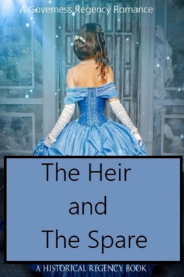 The Heir And The Spare : A Regency Historical Romance