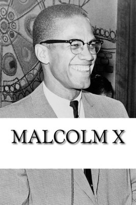 Malcolm X : A Biography