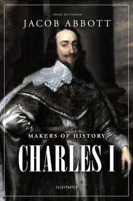 Makers Of History : Charles I